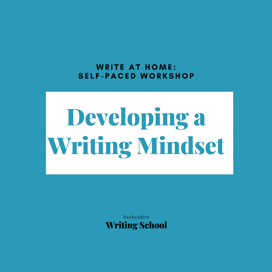 Developing A Writing Mindset - Self-Paced Workshop