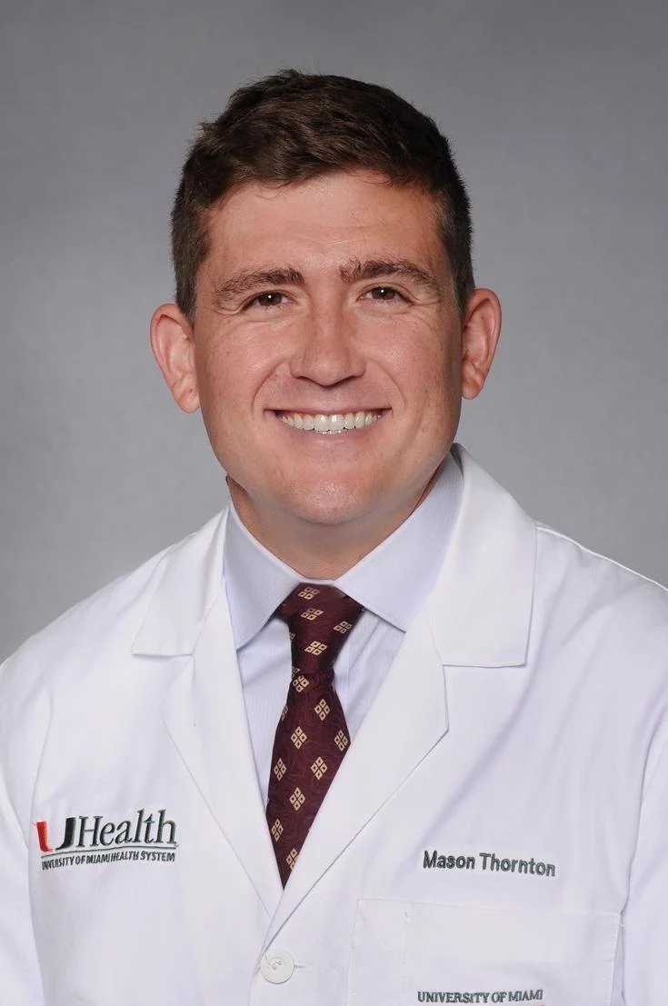  Mason Thornton, M.D., MBA University of Miami 
