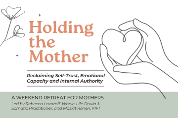 A Weekend Retreat for Mothers