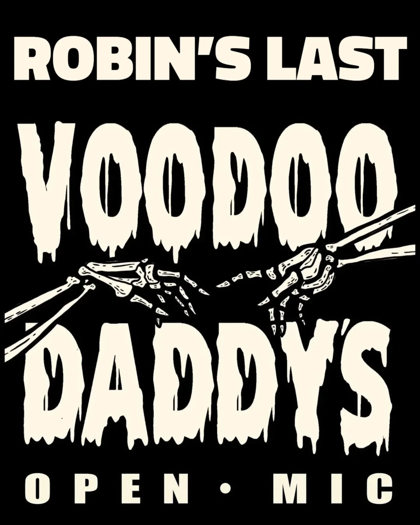 TONIGHT Robin's last VOODOO DADDY'S OPEN MIC 

Gentlemen, it has been a privilege playing with you tonight. 
Come down and see the best this fine city has to offer, and have a little celebrate.

Starts at 7pm, sharp

If you're playing:
Please make su