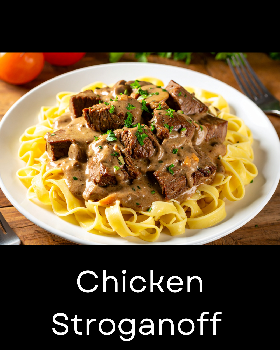 Chicken Stroganoff: Order Closes Wednesday, February 25th at 7 am