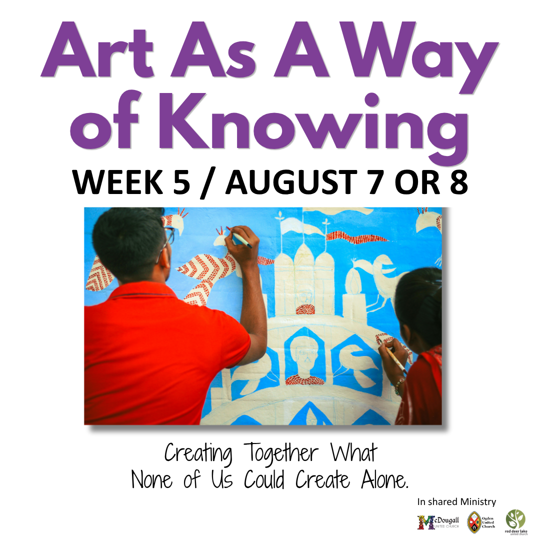ART AS A WAY OF KNOWING: Week 5