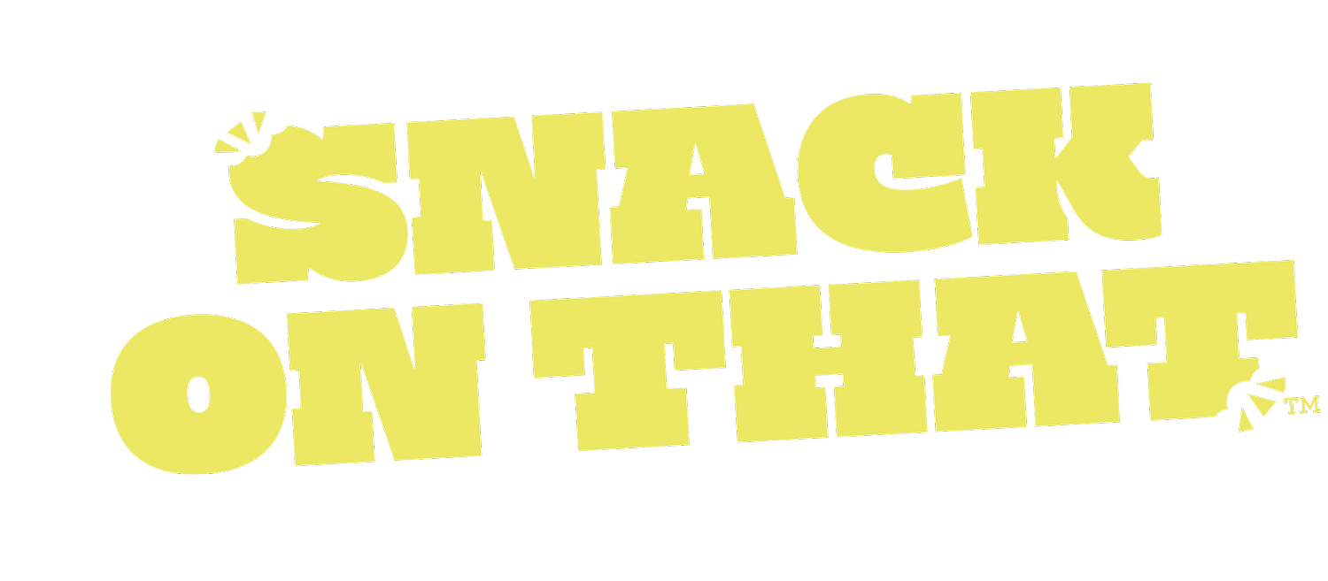 SNACK ON THAT™