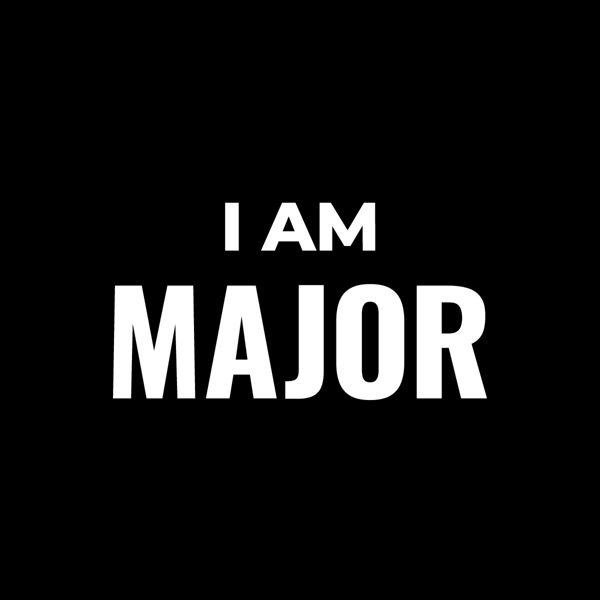 Sticker I Am MAJOR.jpg