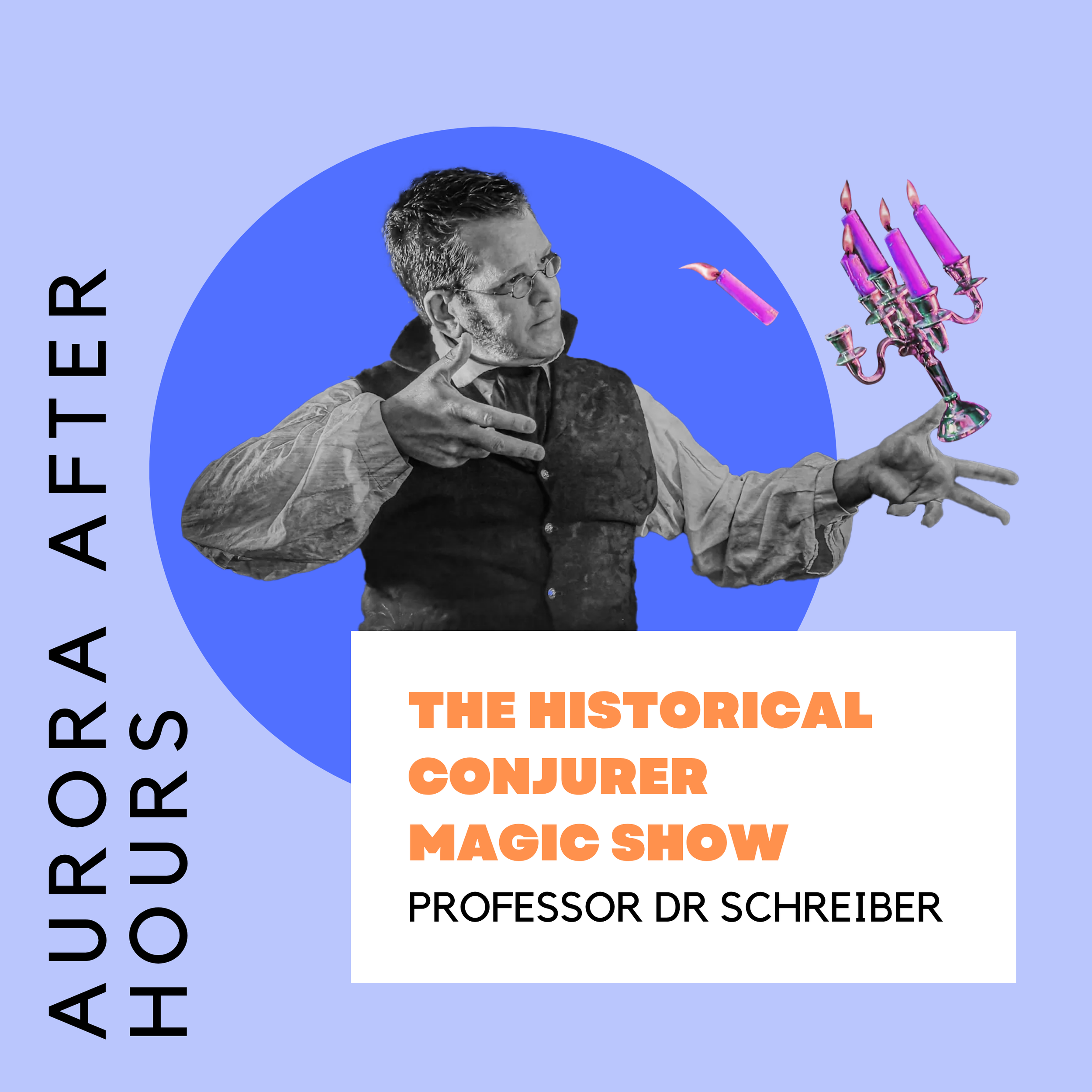 Aurora After Hours: The Historical Conjurer Magic Show