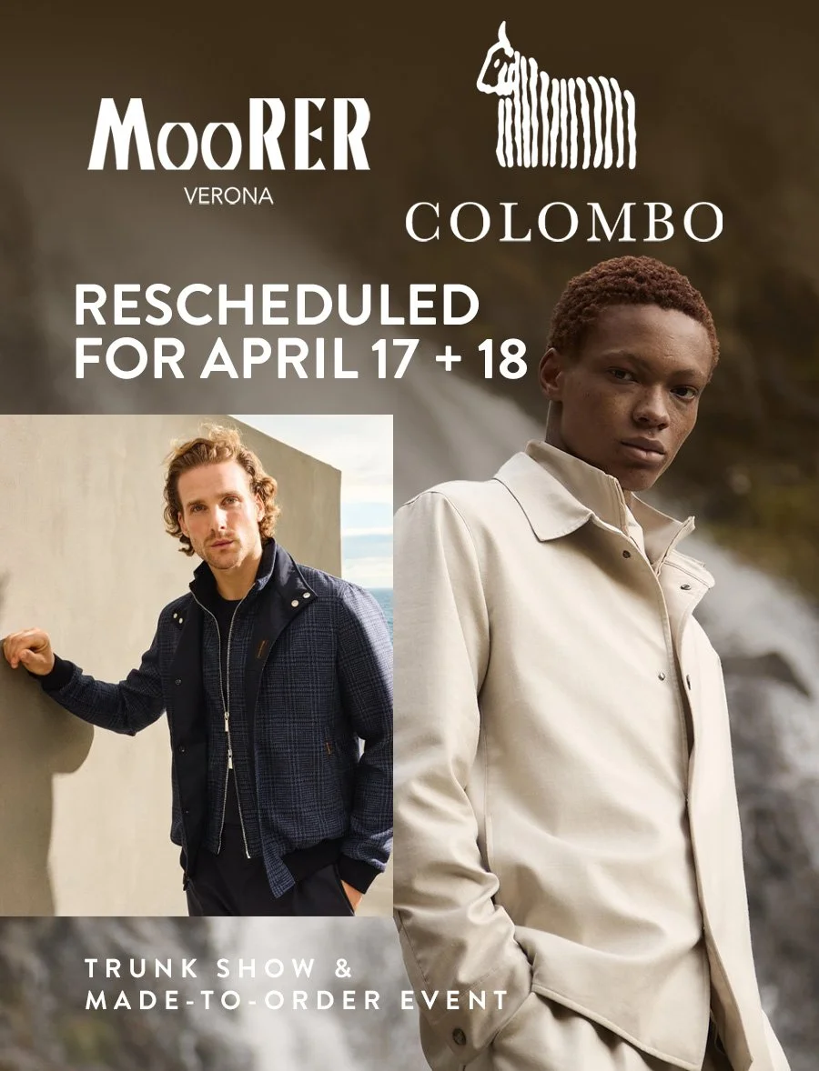 MooRER &amp; Colombo Trunk Show &amp; MTO Event - RESCHEDULED for April 17 +18