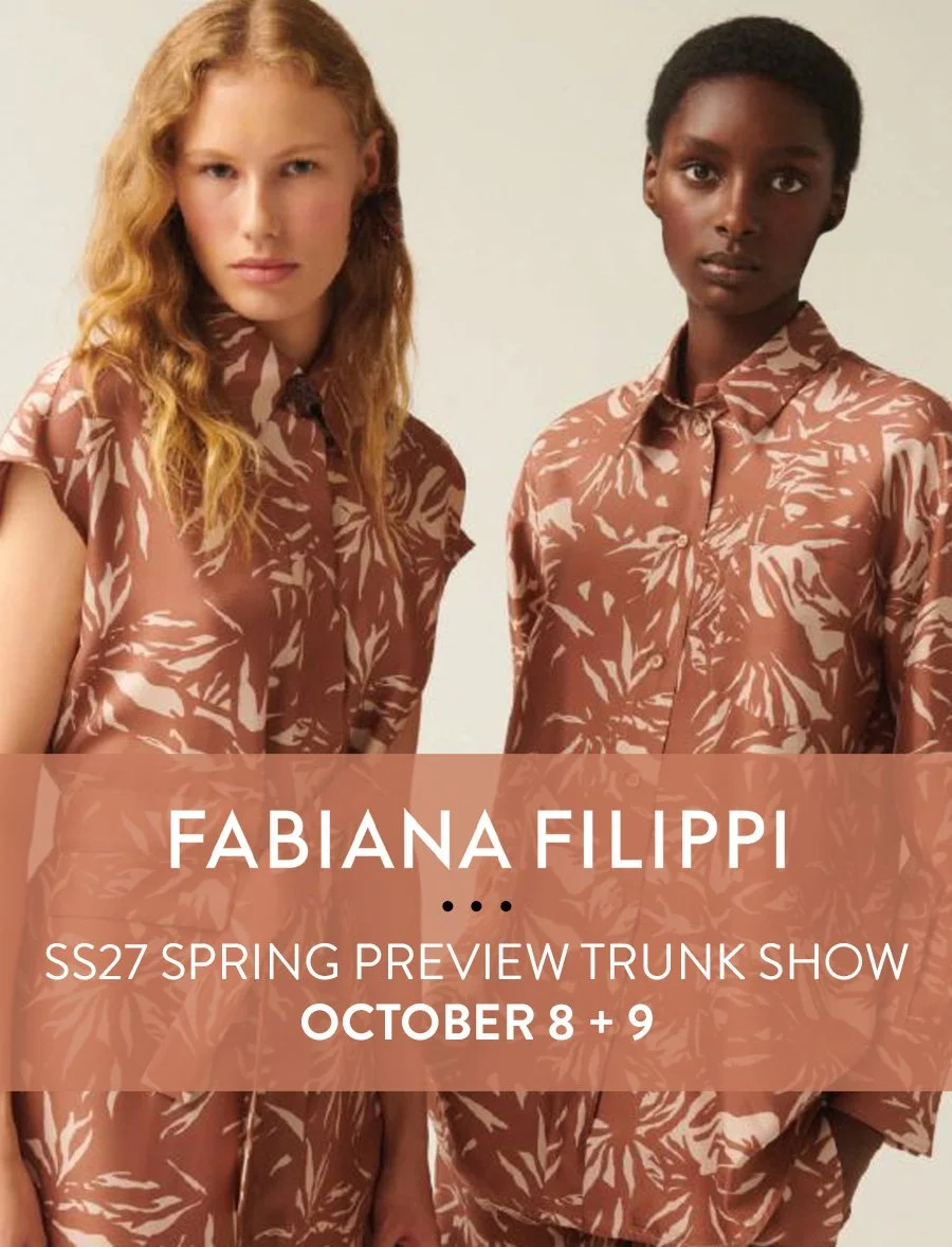 Fabiana Filippi Spring Preview &amp; Trunk Show - October 8 + 9