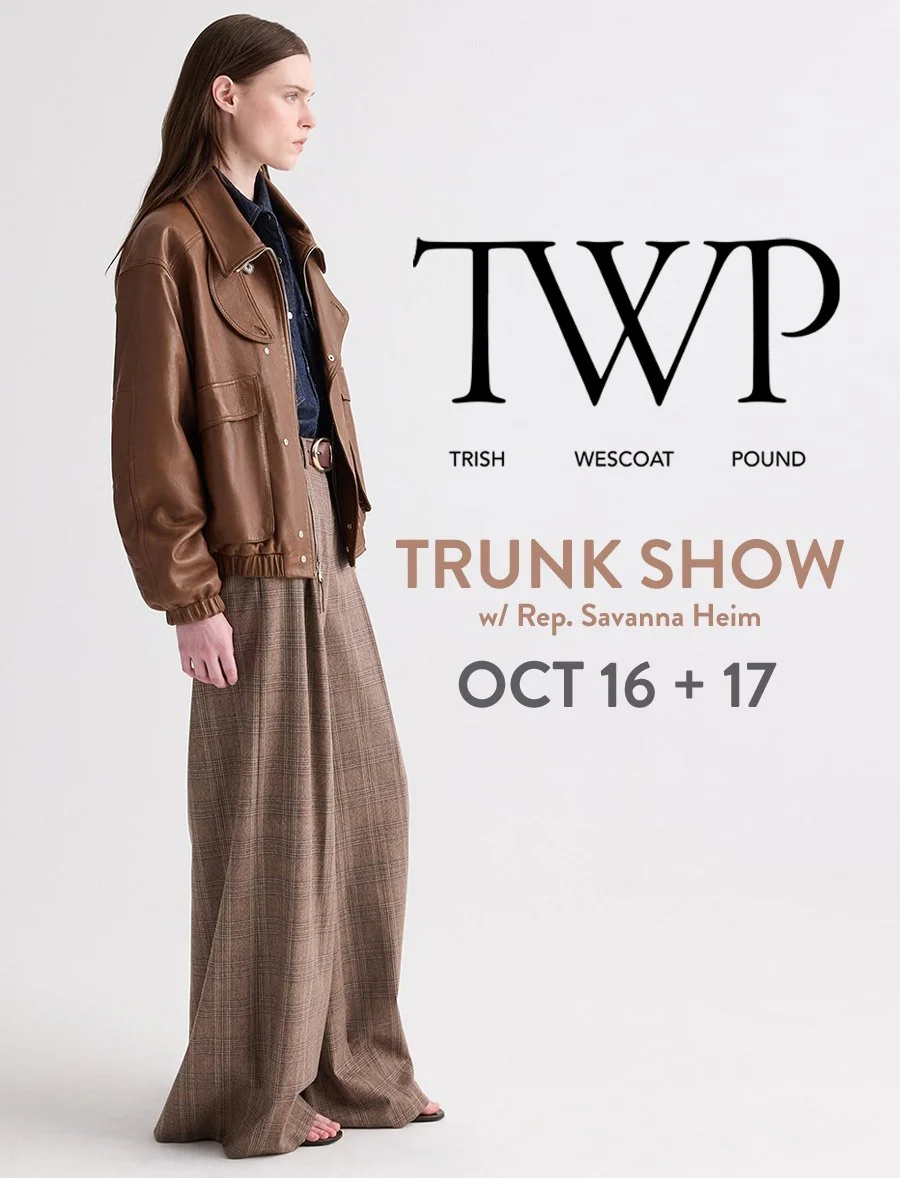 TWP Trunk Show - October 16 + 17