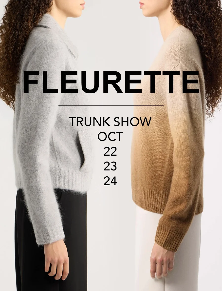 Fleurette Trunk Show - October 22-24