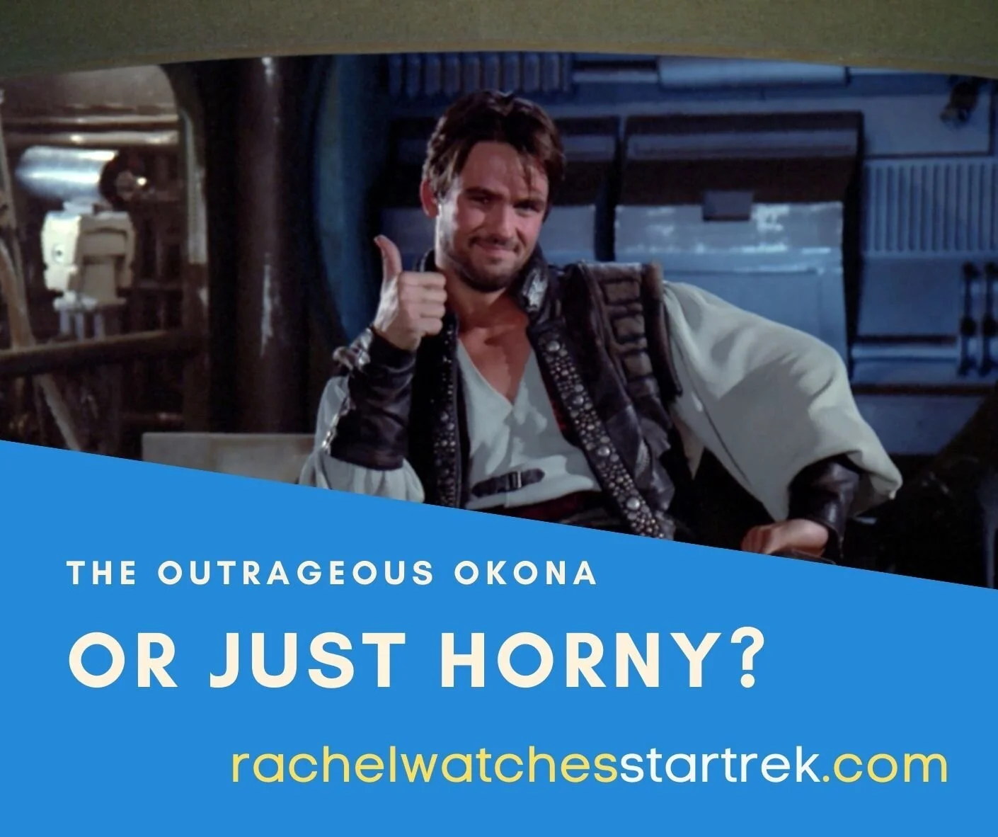 Episode 144 - TNG - The Outrageous Okona