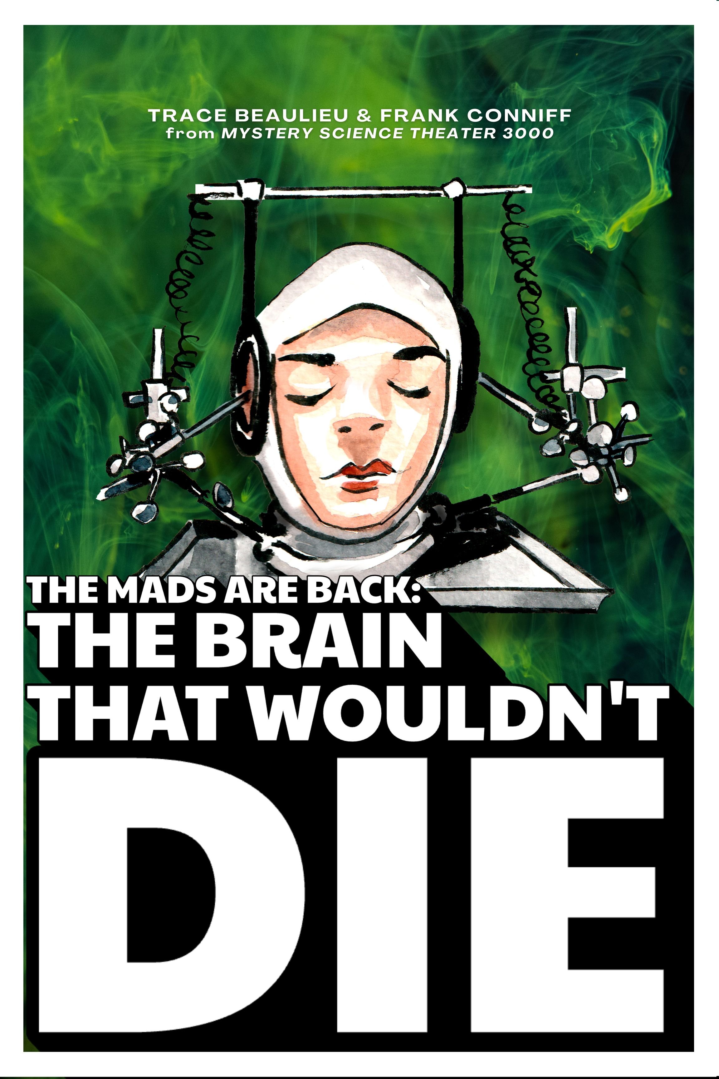 The Mads Are Back: The Brain That Wouldn't Die (w/ Q&amp;A guest Mary Jo Pehl)