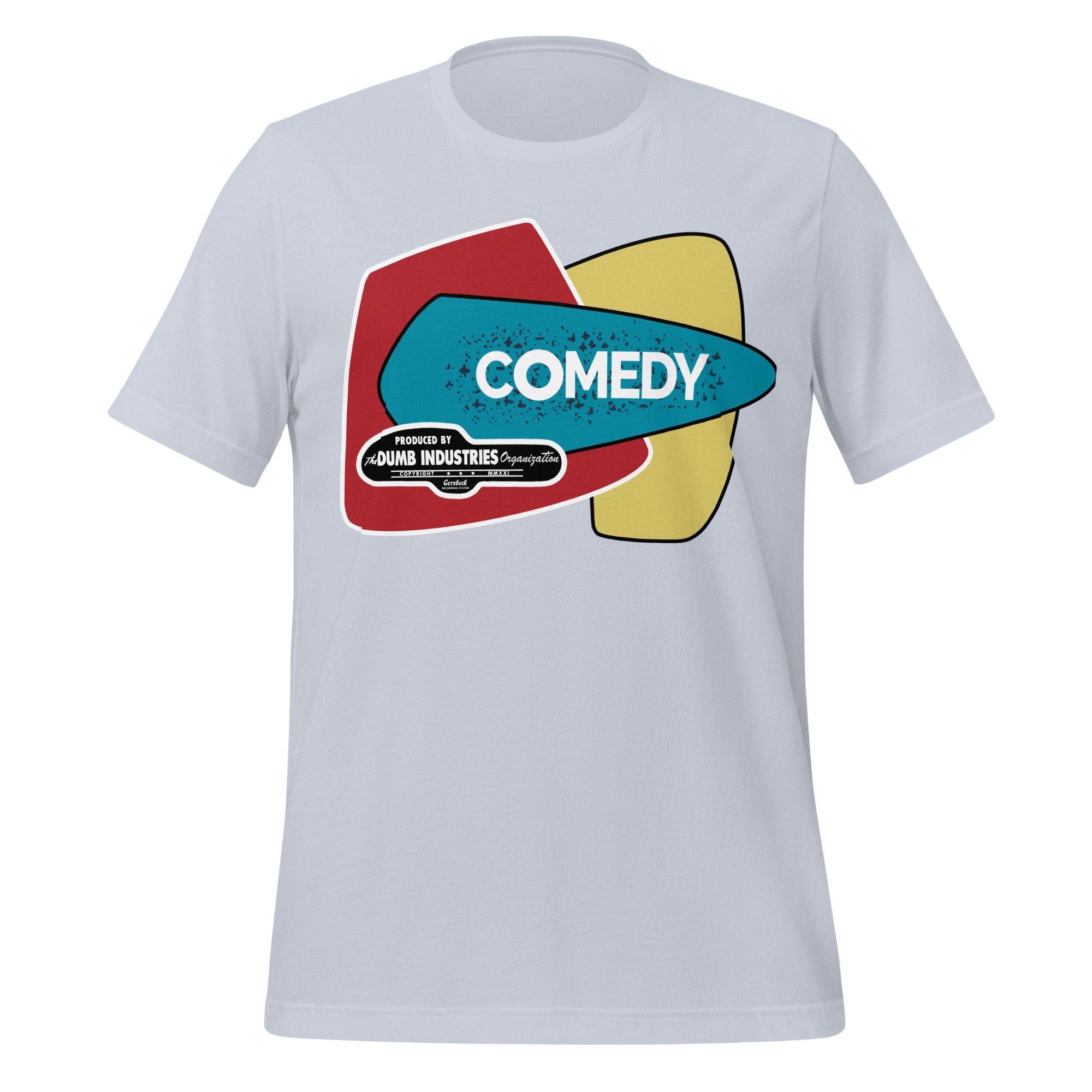 Comedy Produced by The Dumb Industries Organization Design by Josh Flowers Unisex T-Shirt Light
