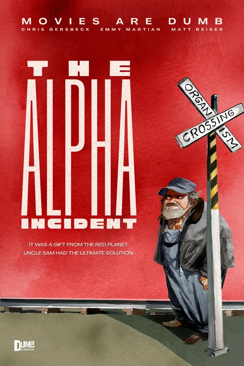 Movies Are Dumb: The Alpha Incident