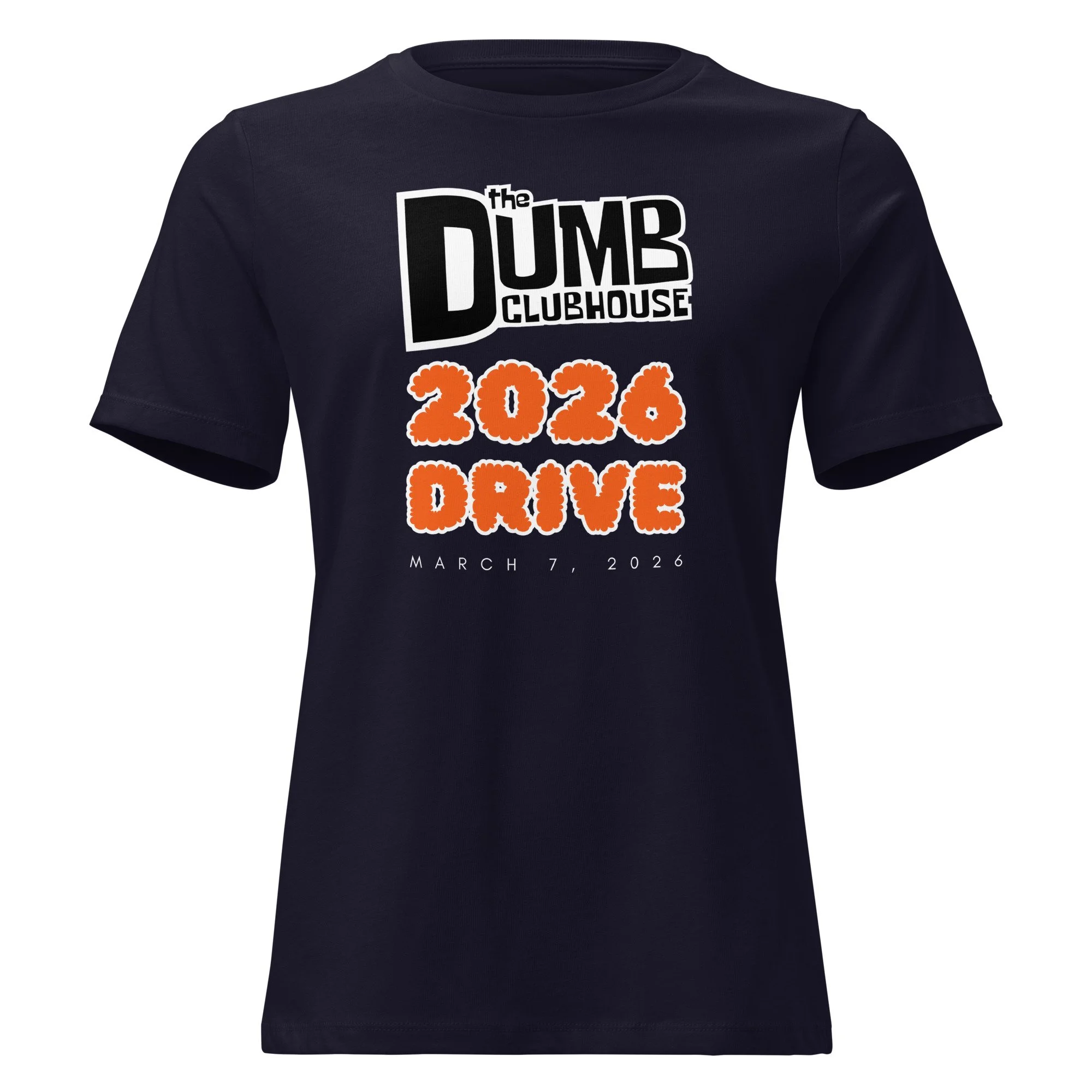 The Dumb Clubhouse 2026 Drive | Women's Relaxed T-Shirt