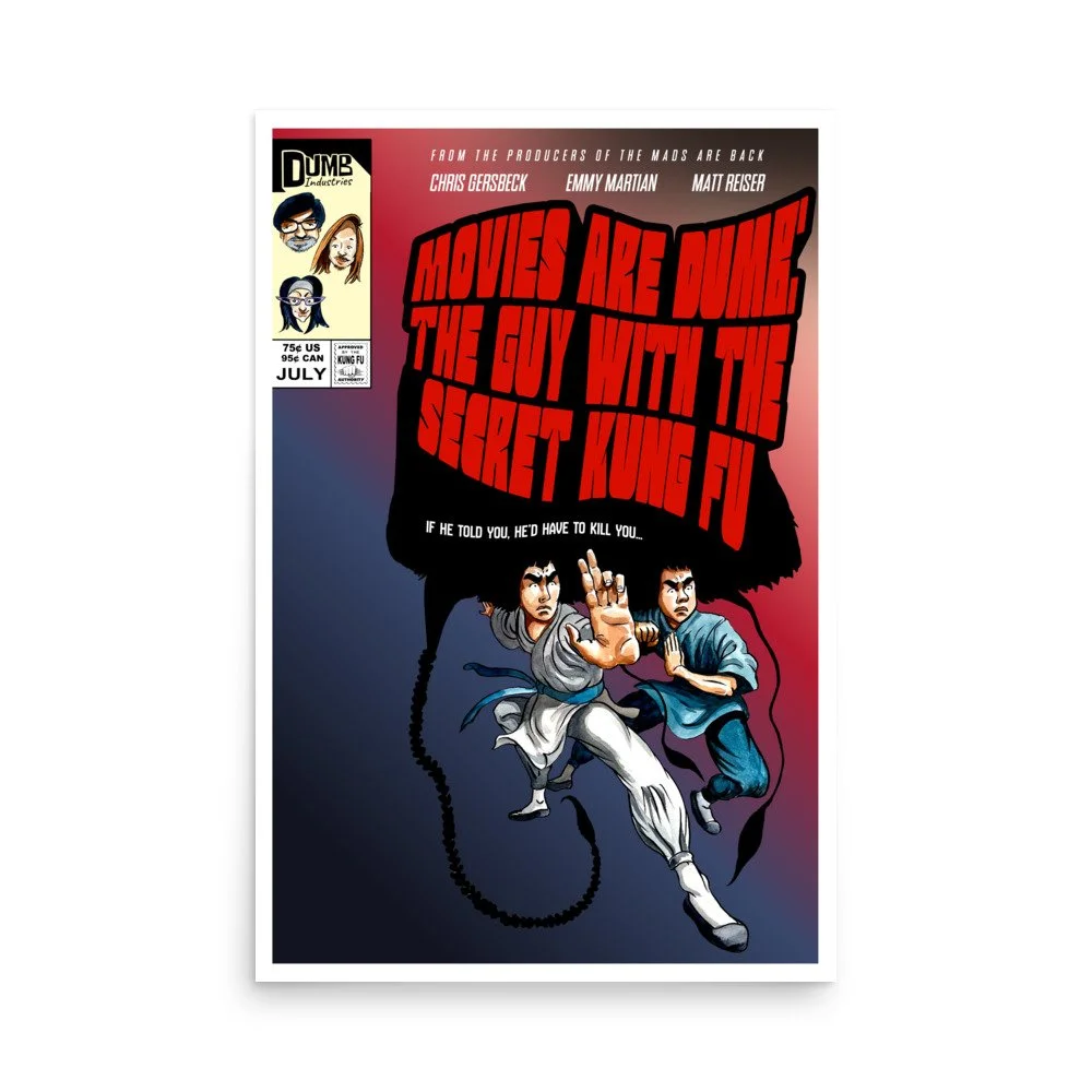 Movies Are Dumb | Matte Poster Print | The Guy With The Secret Kung Fu Design by Carmen Cerra