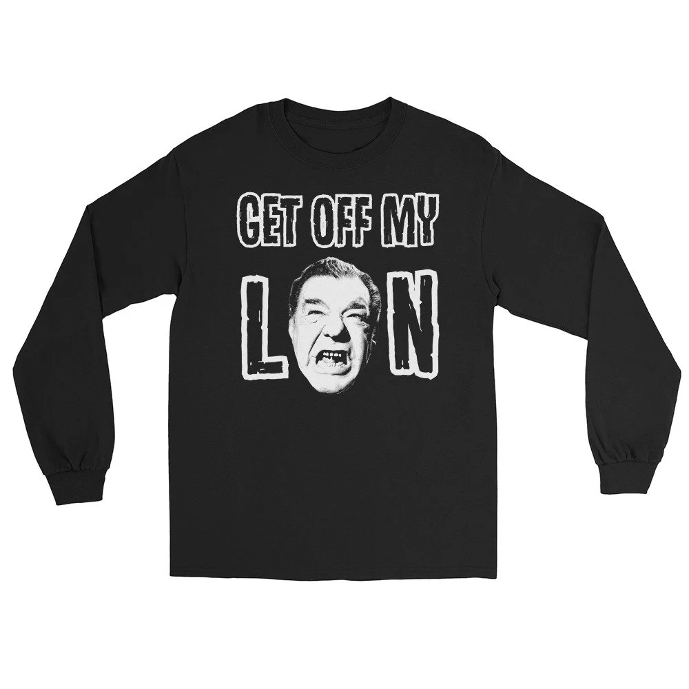 Get Off My Lon | Weird & Wonderful Wednesday Watchalong | Unisex Long Sleeve Shirt