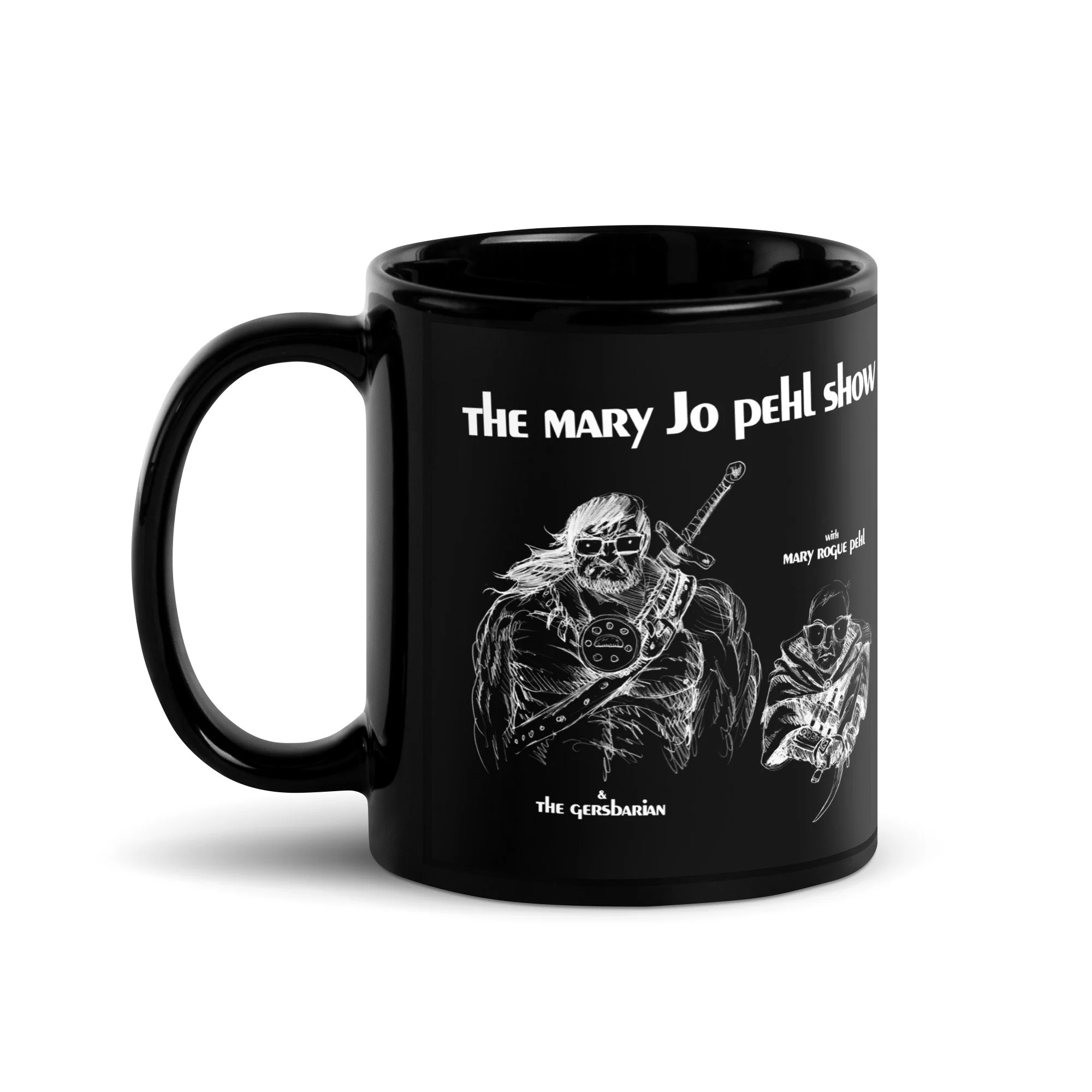 The Mary Jo Pehl Show With Mary Rogue Pehl & The Gersbarian By Carmen Cerra | Black Glossy Mug