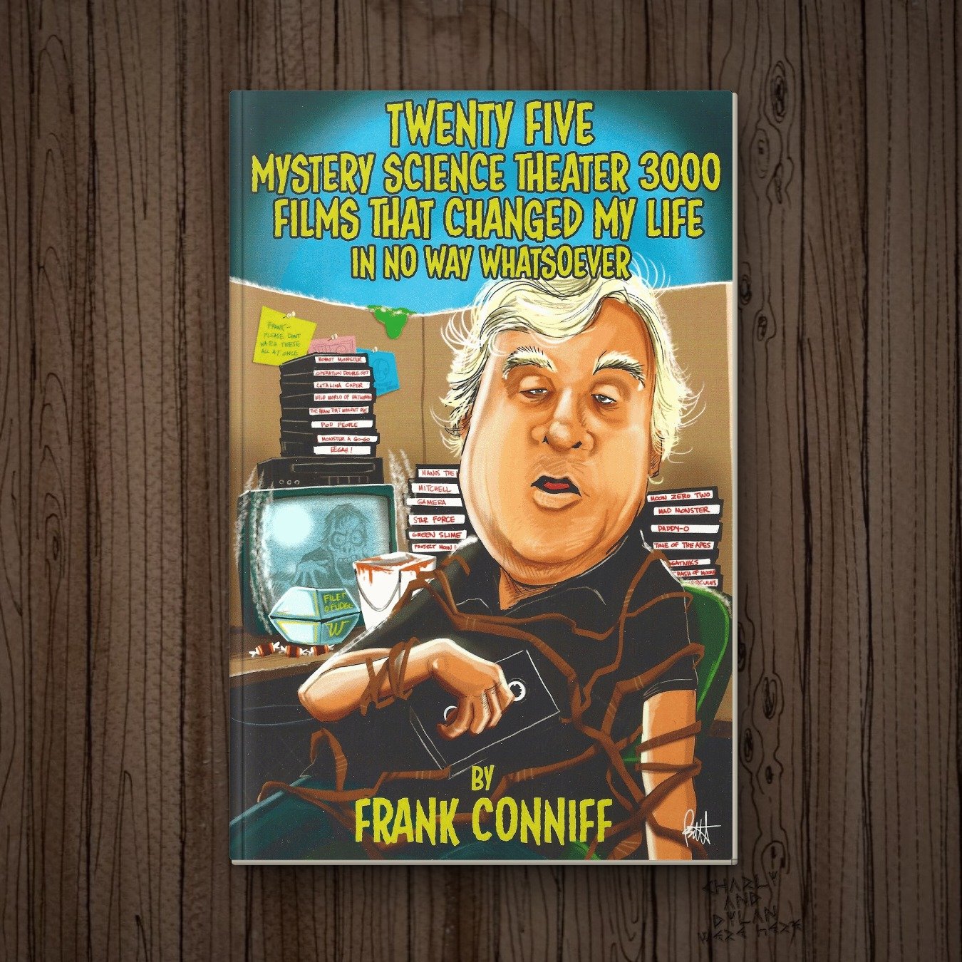 Twenty Five Mystery Science Theater 3000 Films That Changed My Life In No Way Whatsoever by Frank Conniff (autographed by author)