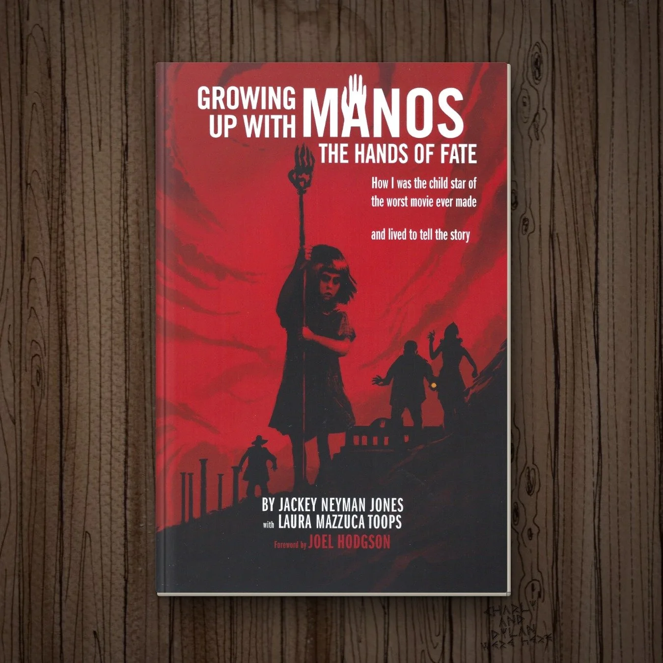 Growing Up with Manos: The Hands of Fate by Jackey Neyman Jones (w/ personalized autograph)