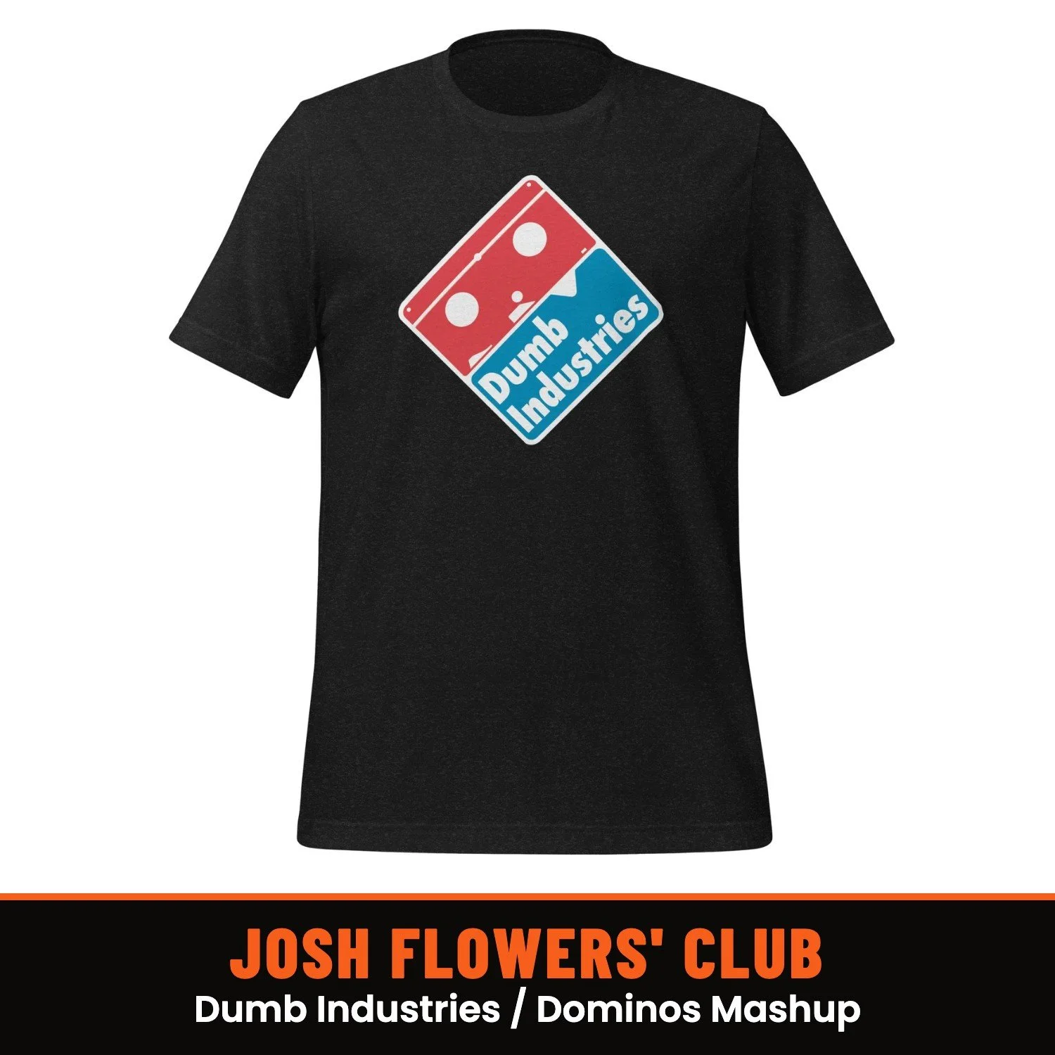 Josh Flowers' Dumb T-Shirt of the Month Club: Dumb Industries / Dominos Mashup shirt
