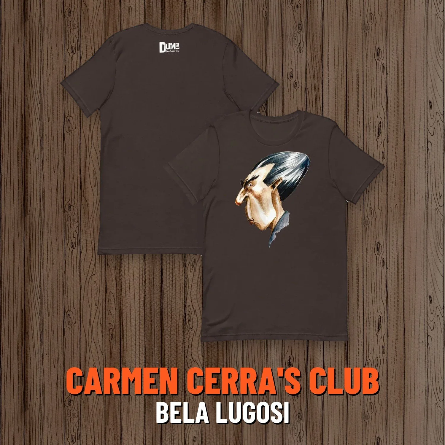 Carmen Cerra's Dumb T-Shirt of the Month Club: Bela Lugosi shirt