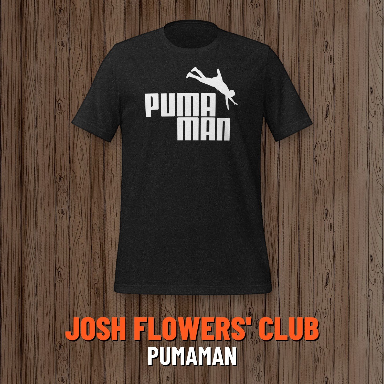 Josh Flowers' Dumb T-Shirt of the Month Club: Pumaman shirt