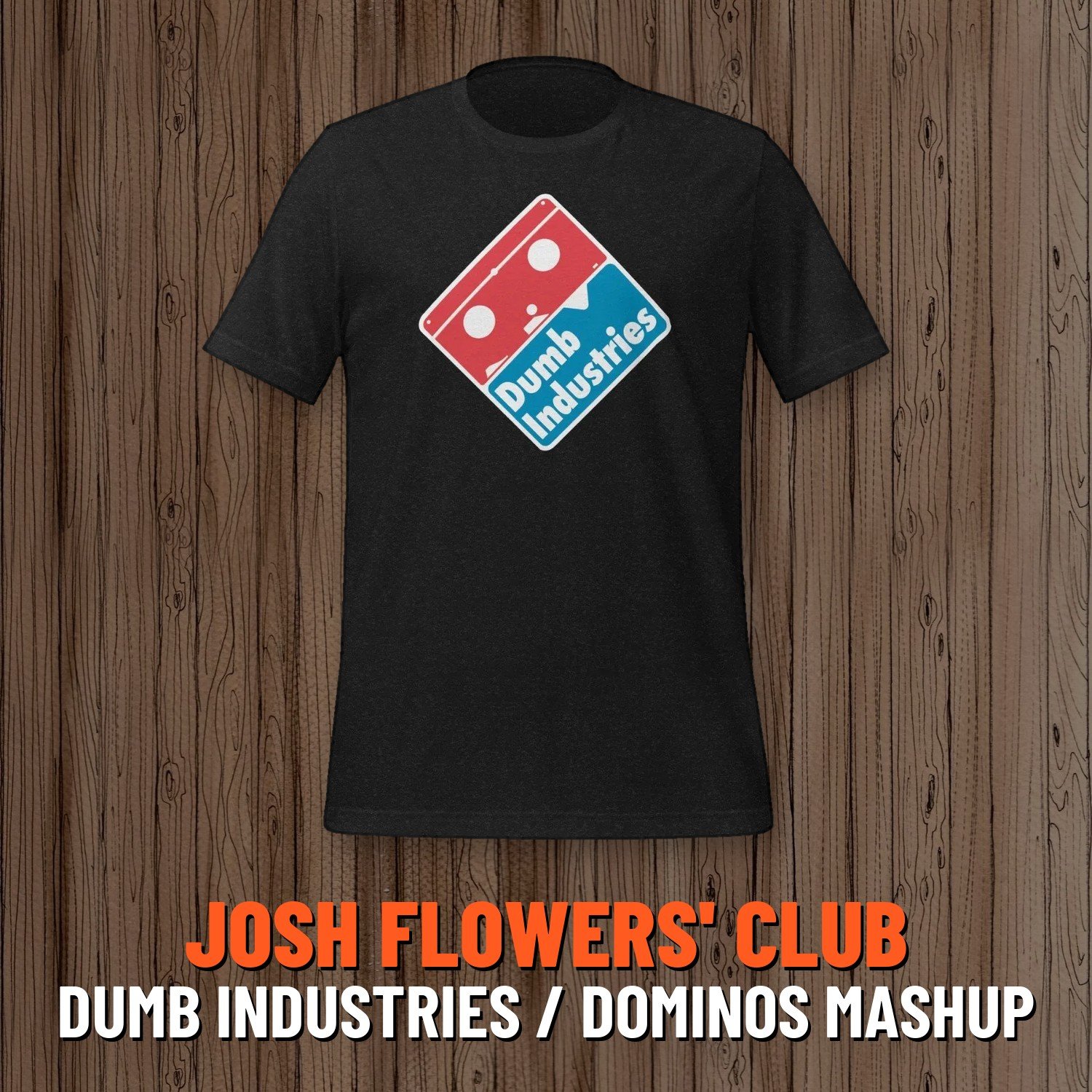 Josh Flowers' Dumb T-Shirt of the Month Club: Dumb Industries / Dominos Mashup shirt