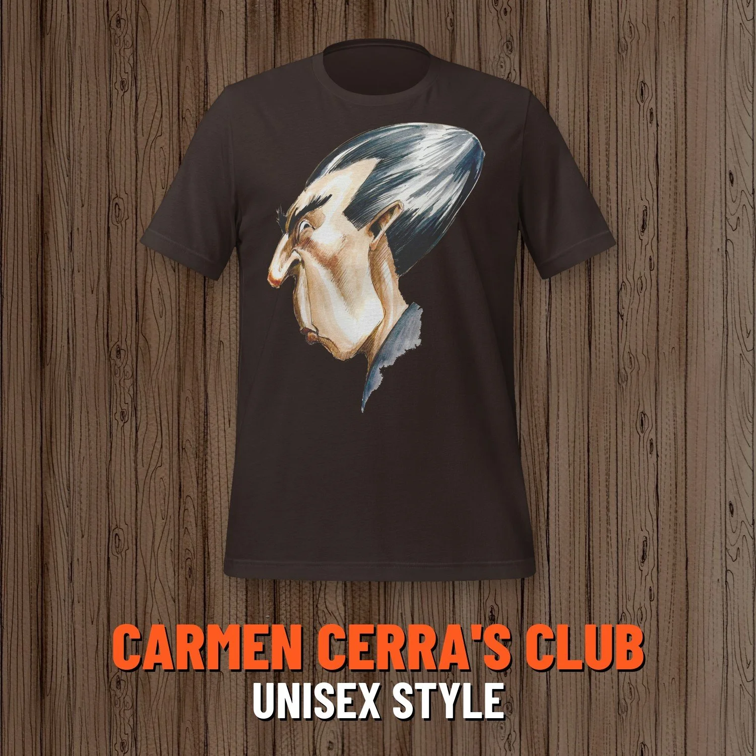 Carmen Cerra's Dumb T-Shirt of the Month Club: Unisex style