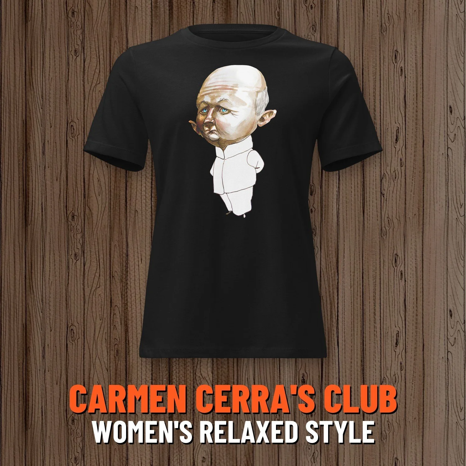 Carmen Cerra's Dumb T-Shirt of the Month Club: Women's Relaxed style