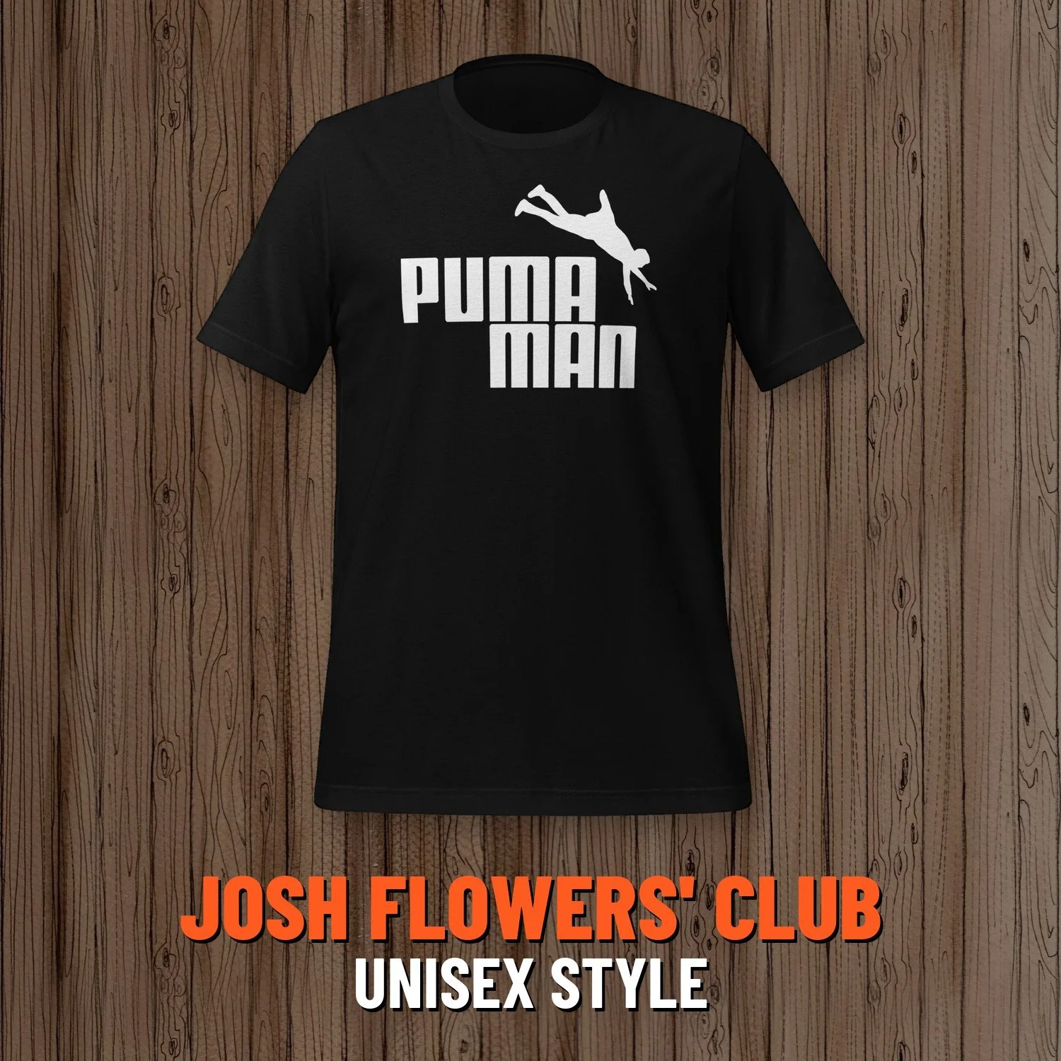 Josh Flowers' Dumb T-Shirt of the Month Club: Unisex style