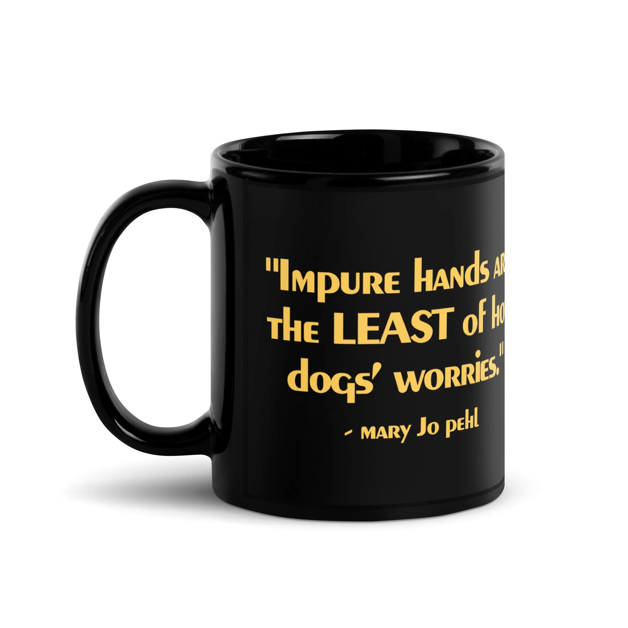 Impure Hands Are The Least of Hot Dogs’ Worries – The Mary Jo Pehl Show black glossy mug (11 oz), handle on left view