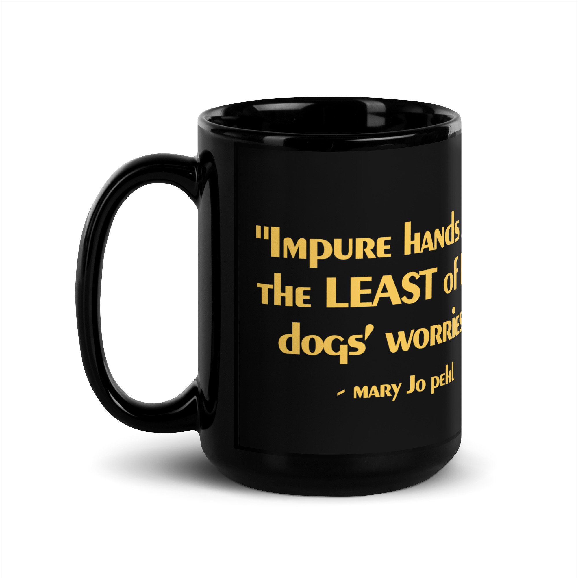 Impure Hands Are The Least of Hot Dogs’ Worries – The Mary Jo Pehl Show black glossy mug (15 oz), handle on left view
