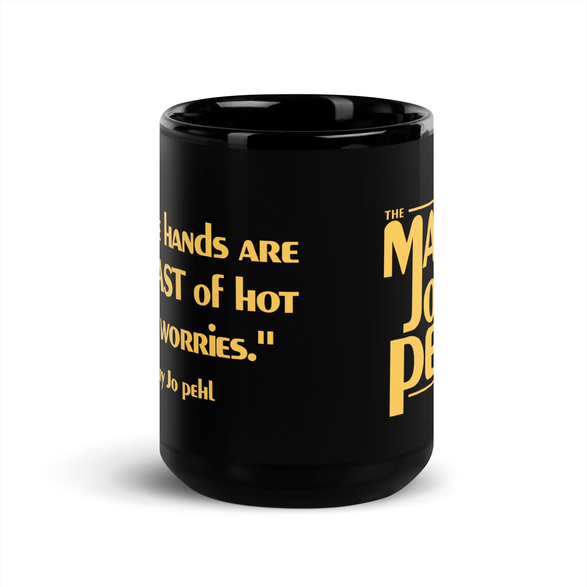 Impure Hands Are The Least of Hot Dogs’ Worries – The Mary Jo Pehl Show black glossy mug (15 oz), front view