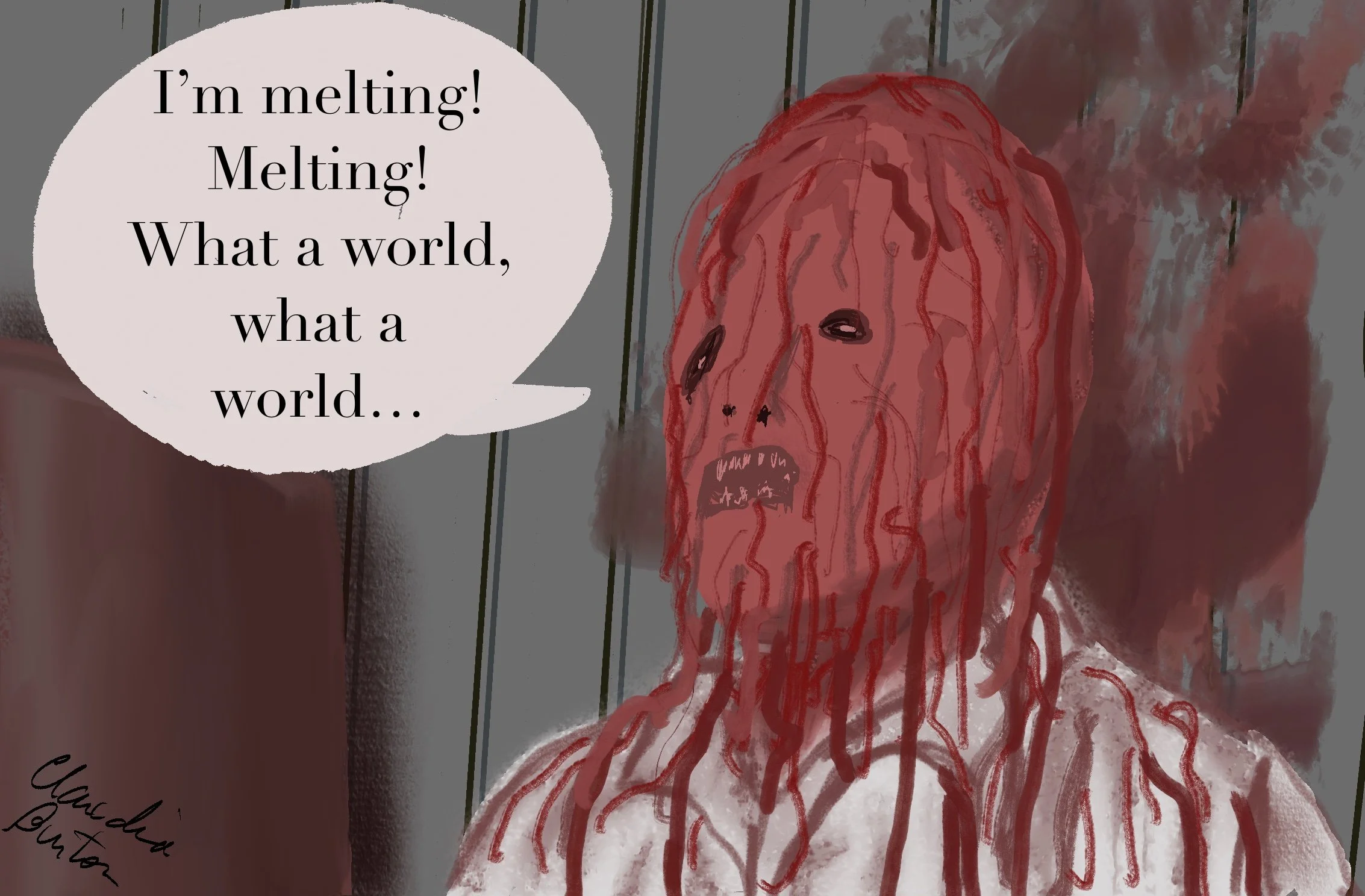 "Wicked Melting Man" by Claudia Burton