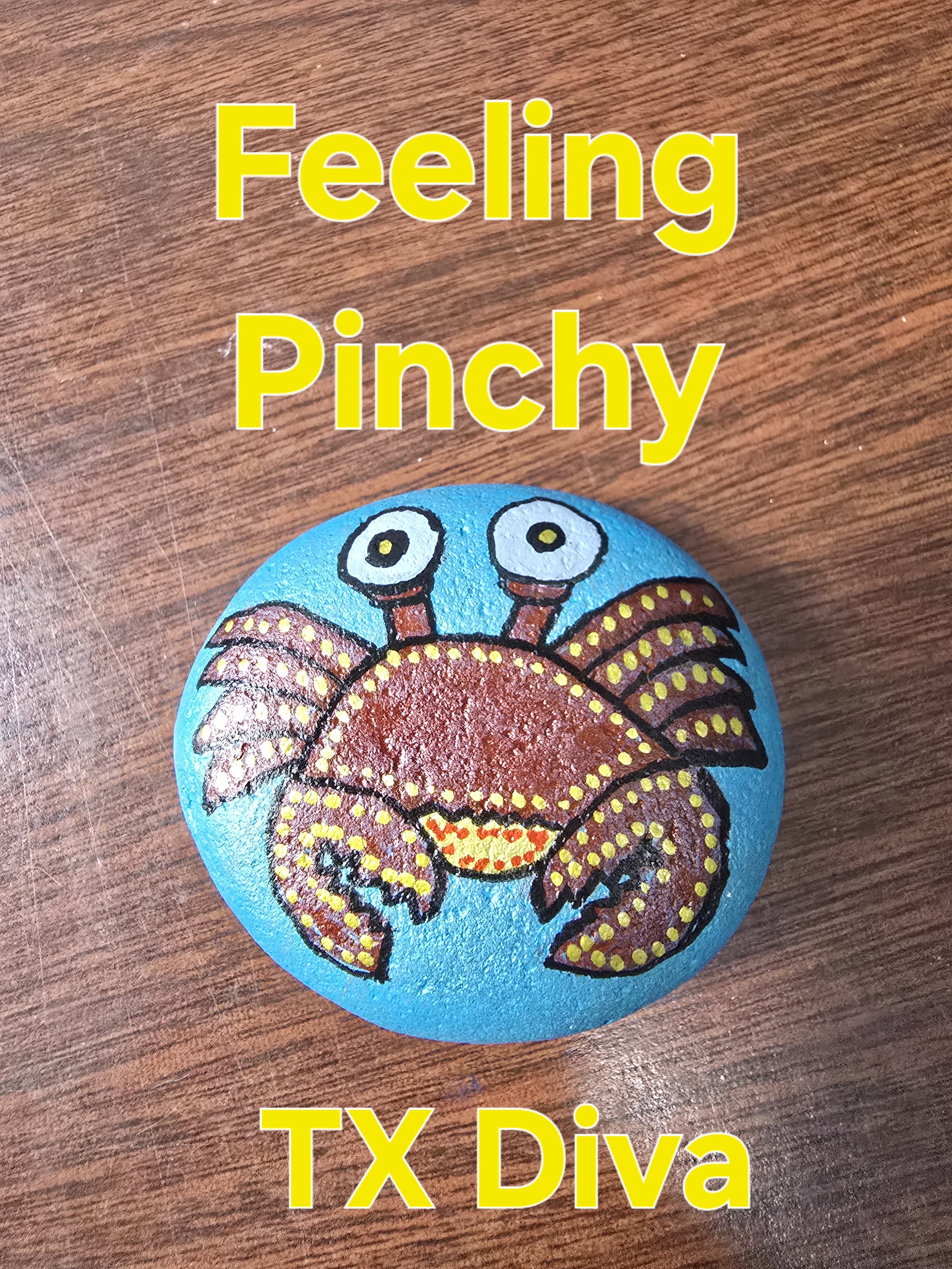 "Feeling Pinchy" by TX Diva