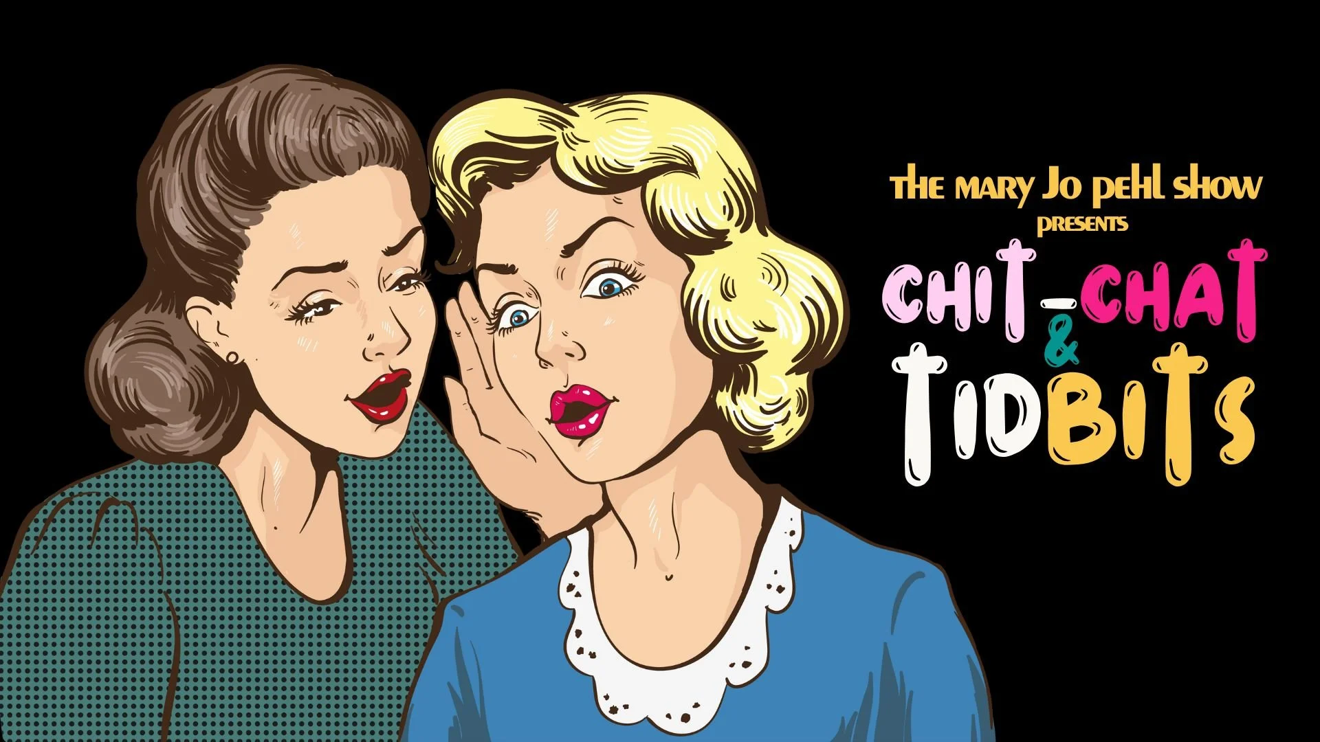 The Mary Jo Pehl Show: Chit-Chat & Tidbits #29