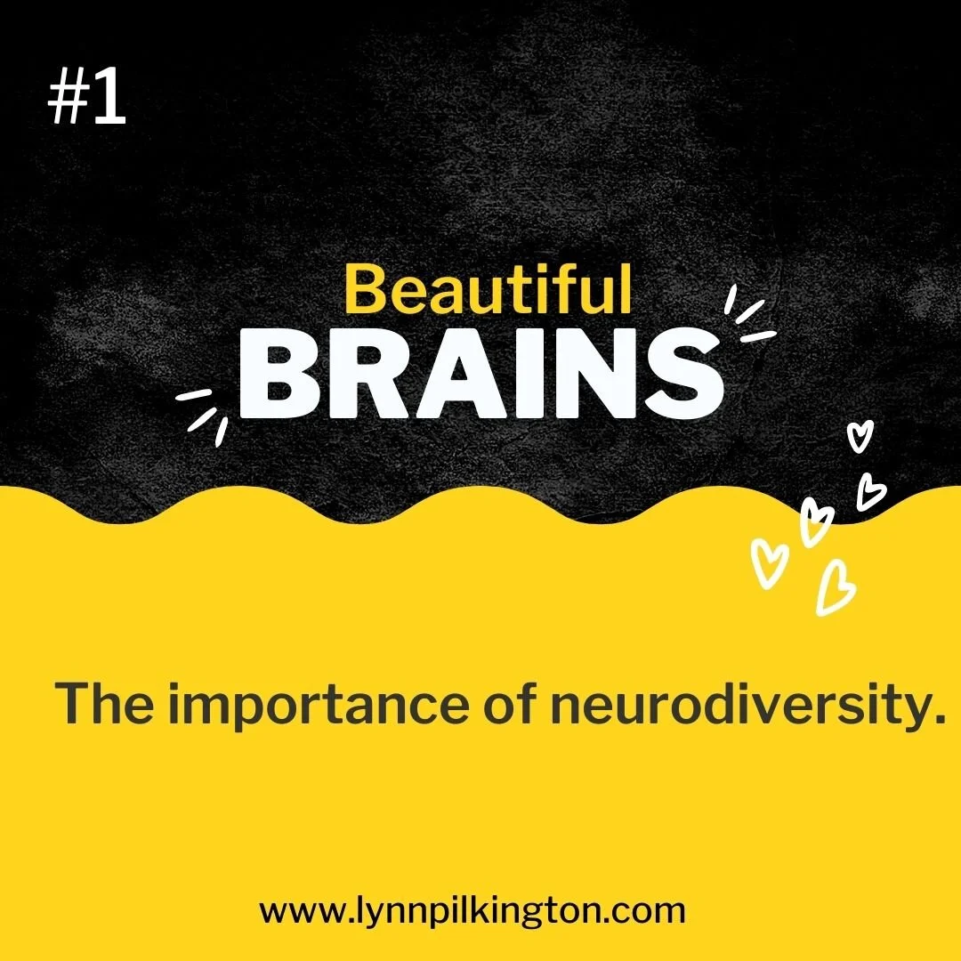 Beautiful brains #1 – The importance of neurodiversity.