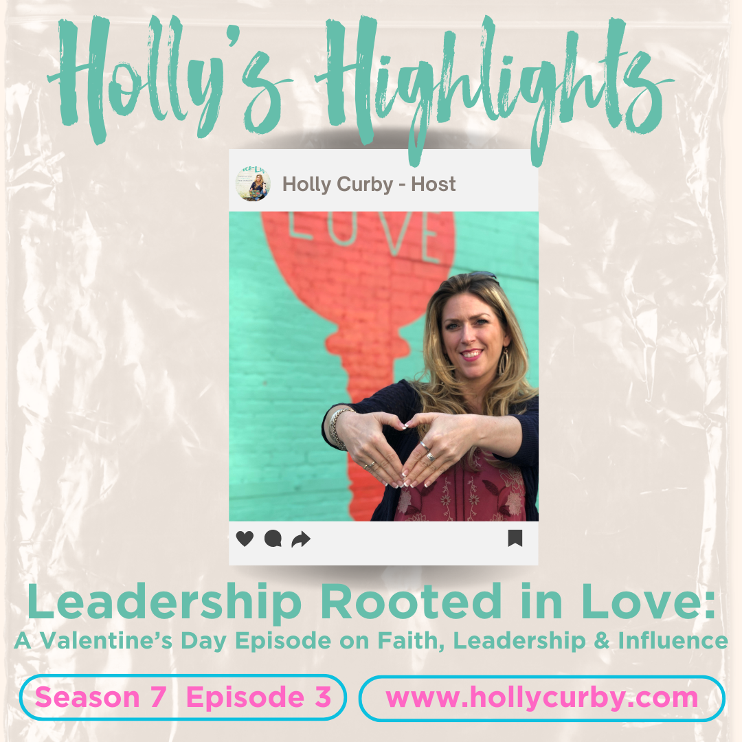 Leadership Rooted in Love: A Valentine's Day Episode on Faith, Leadership, and Influence - Season 7 Episode 3