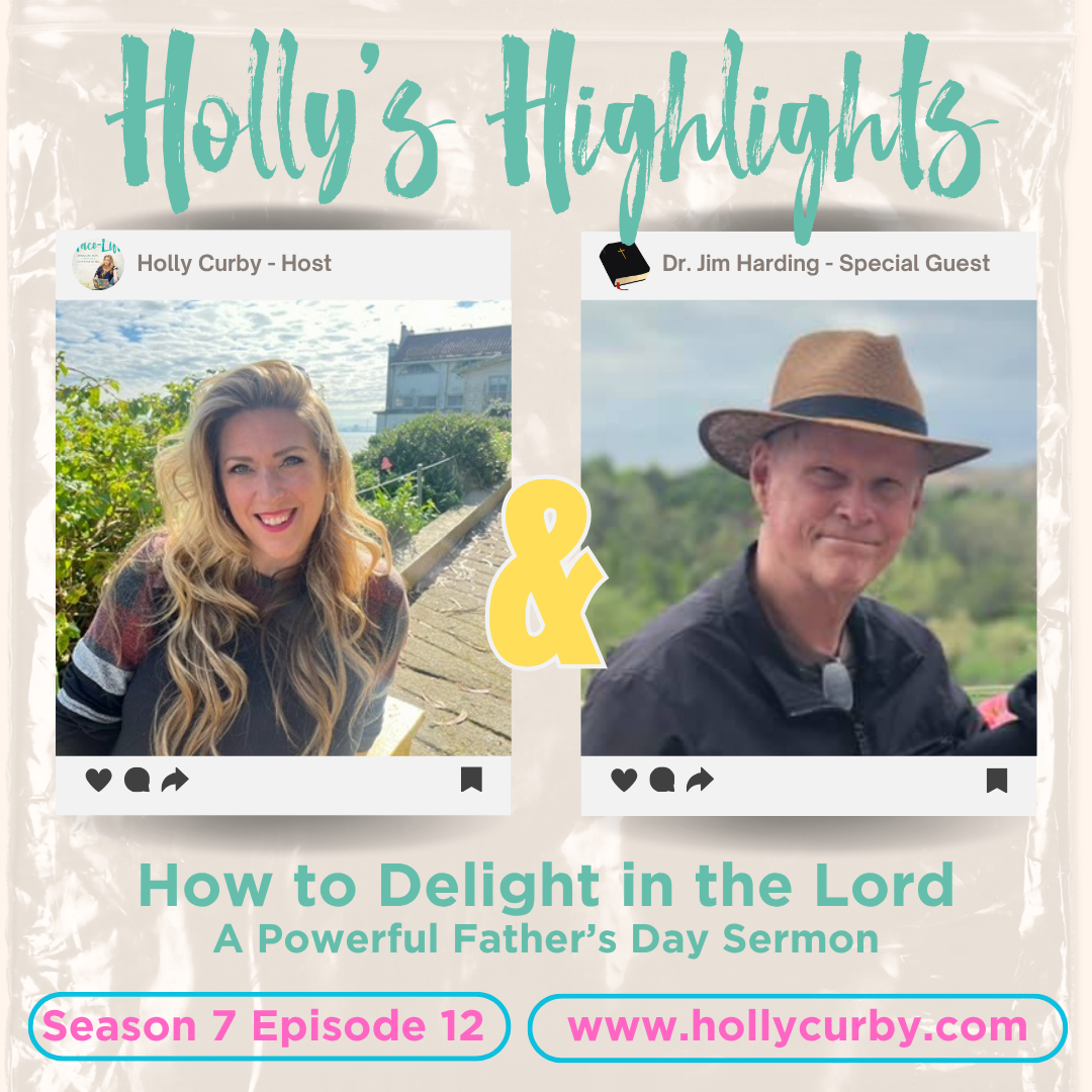 How to Delight in the Lord | A Powerful Father’s Day Sermon - Season 7 Episode 12