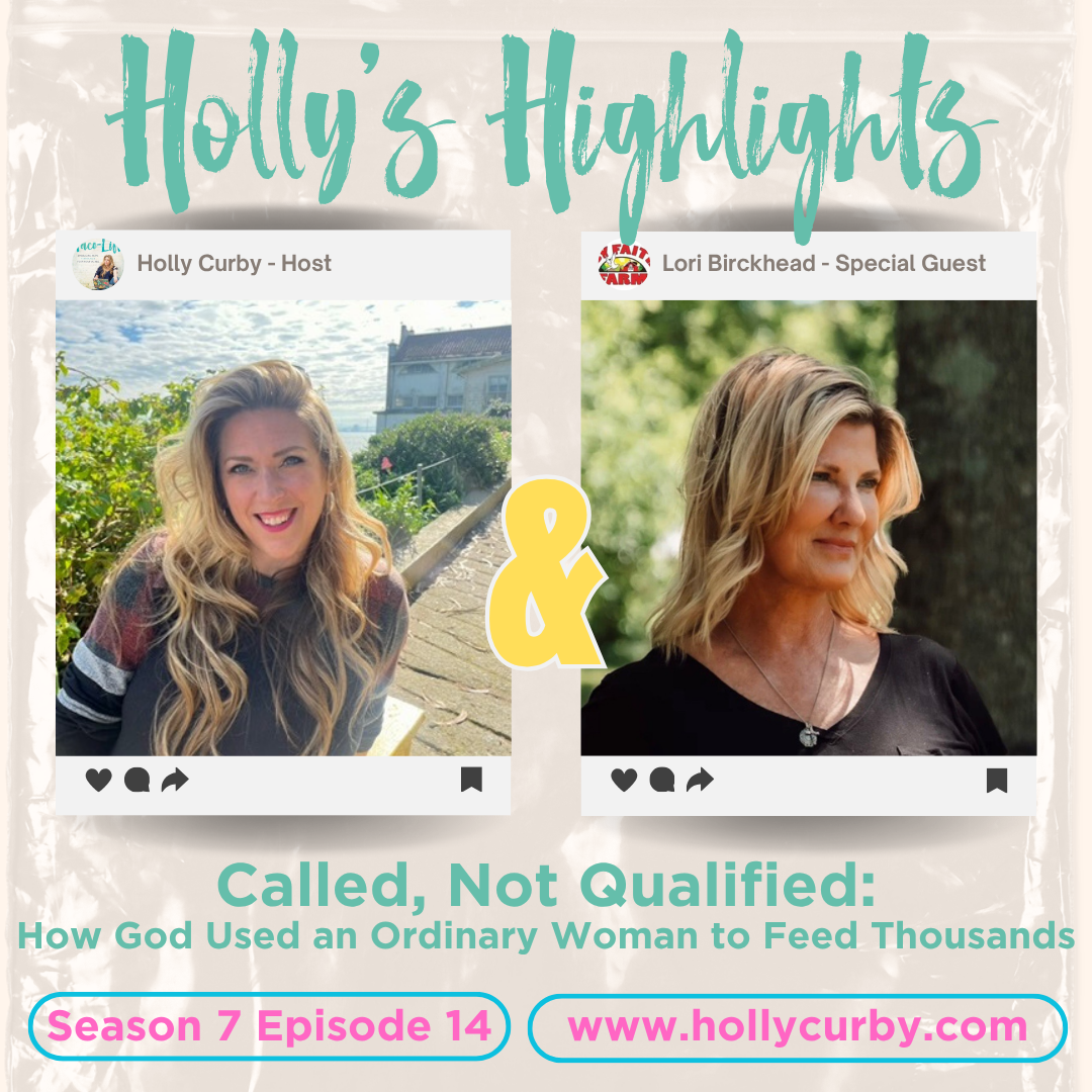 Called, Not Qualified: How God Used an Ordinary Woman to Feed Thousands | Lori Birckhead - Season 7 Episode 14