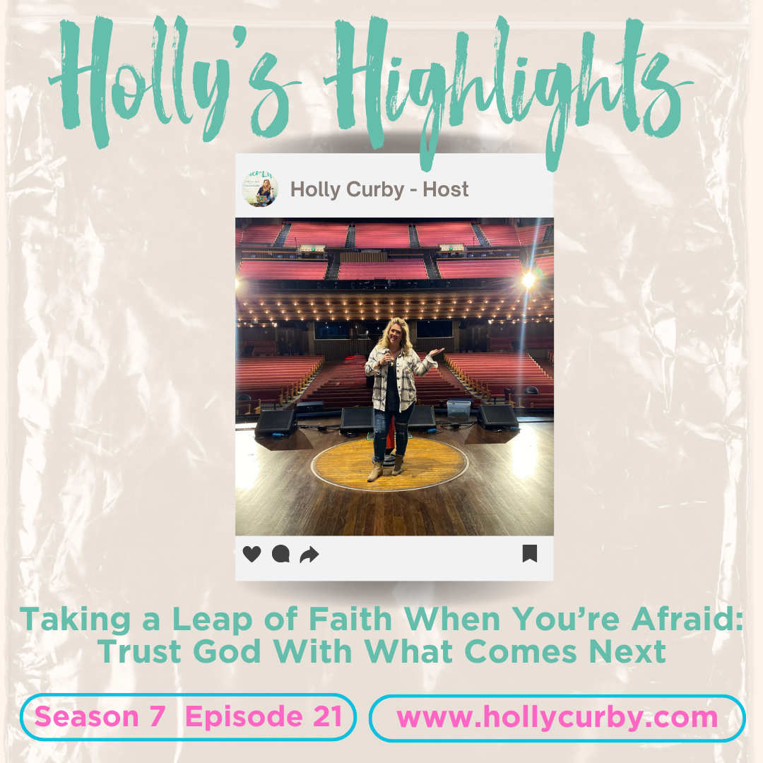 Taking a Leap of Faith When You're Afraid: Trust God With What Comes Next | Season 7 Episode 21