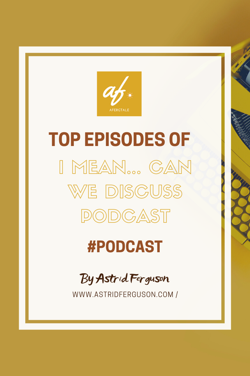 Top Episodes of I mean... Can we discuss?