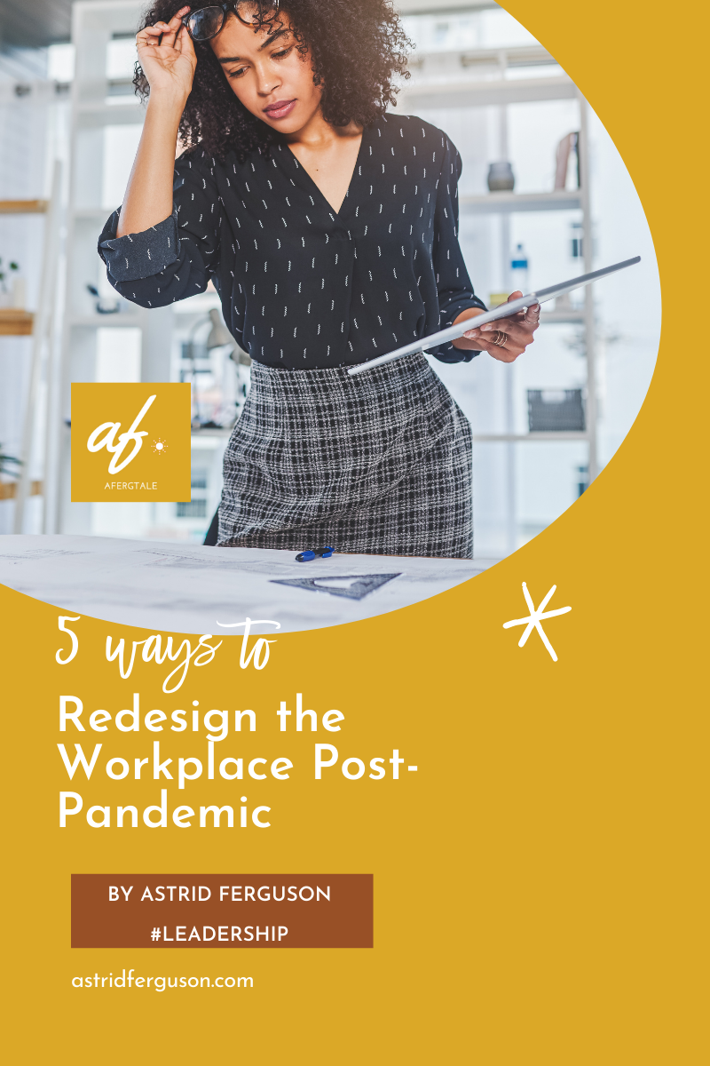 5 Ways to Redesign Culture in the Workplace Post-Pandemic