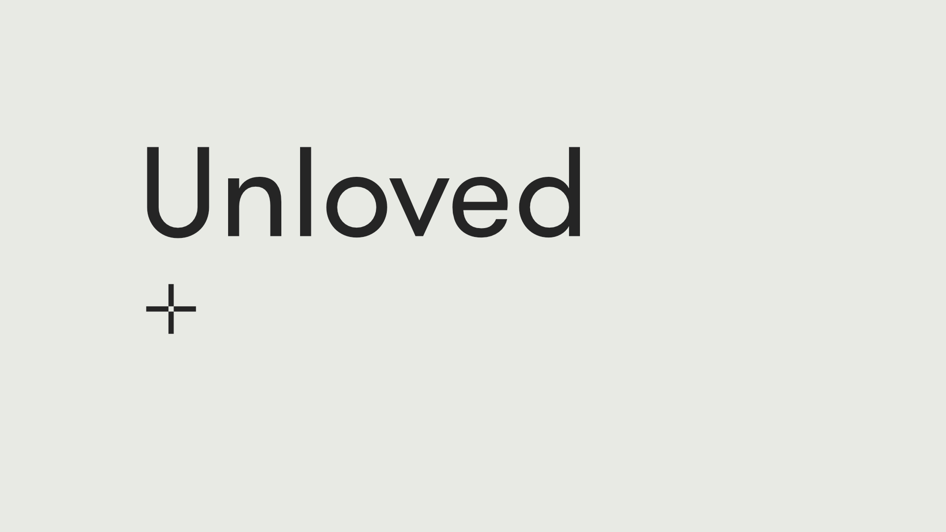 Unloved