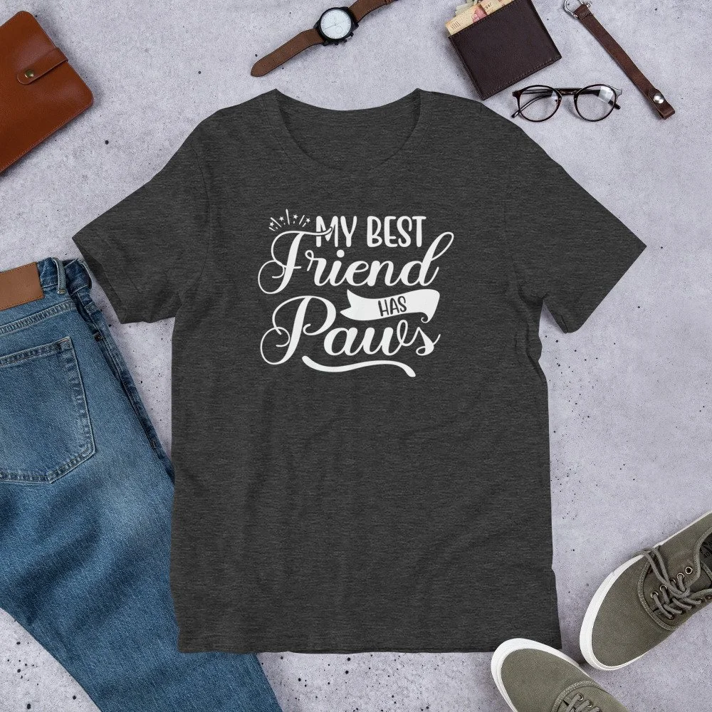Black and white graphic t-shirt with the phrase "My Best Friend Has Paws" in bold script lettering, designed for dog and cat lovers.