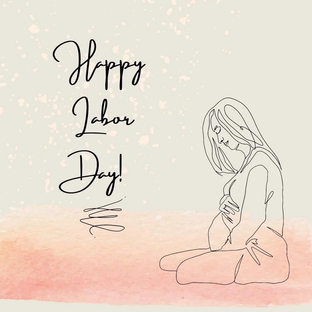 (Hopefully, all have a sense of humor!)
So this labor day, I am offering another take on the day! My obstetrician mind goes immediately to the labor of childbirth. Moms, how many hours of labor have you had? If i add mine up, it&rsquo;s about 8 + 4 +