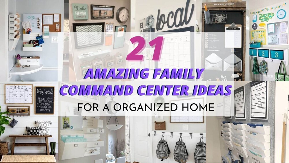 21 Of The Best Family Command Center Ideas To Organize Your Family Life