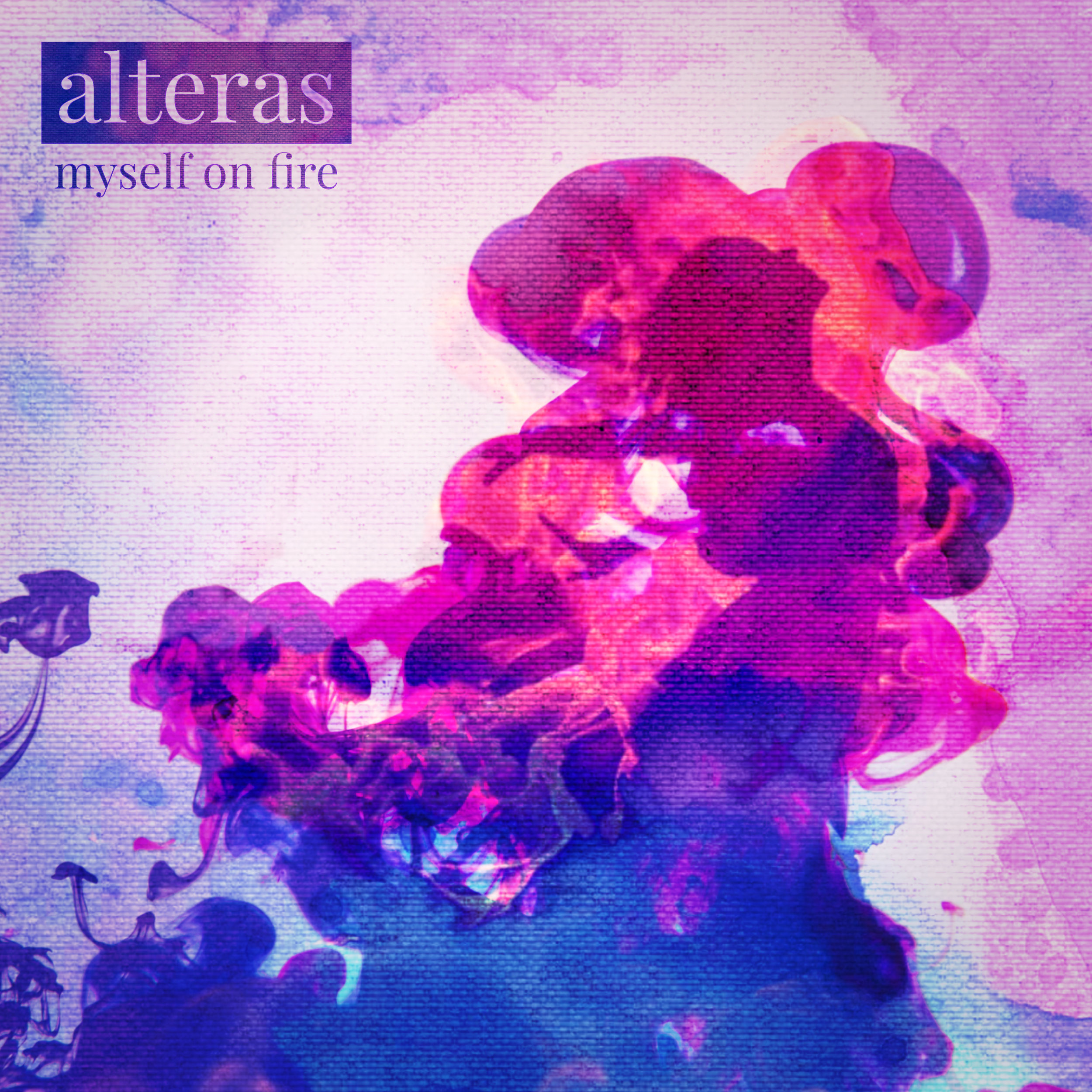 Alteras - Myself on Fire (Album)