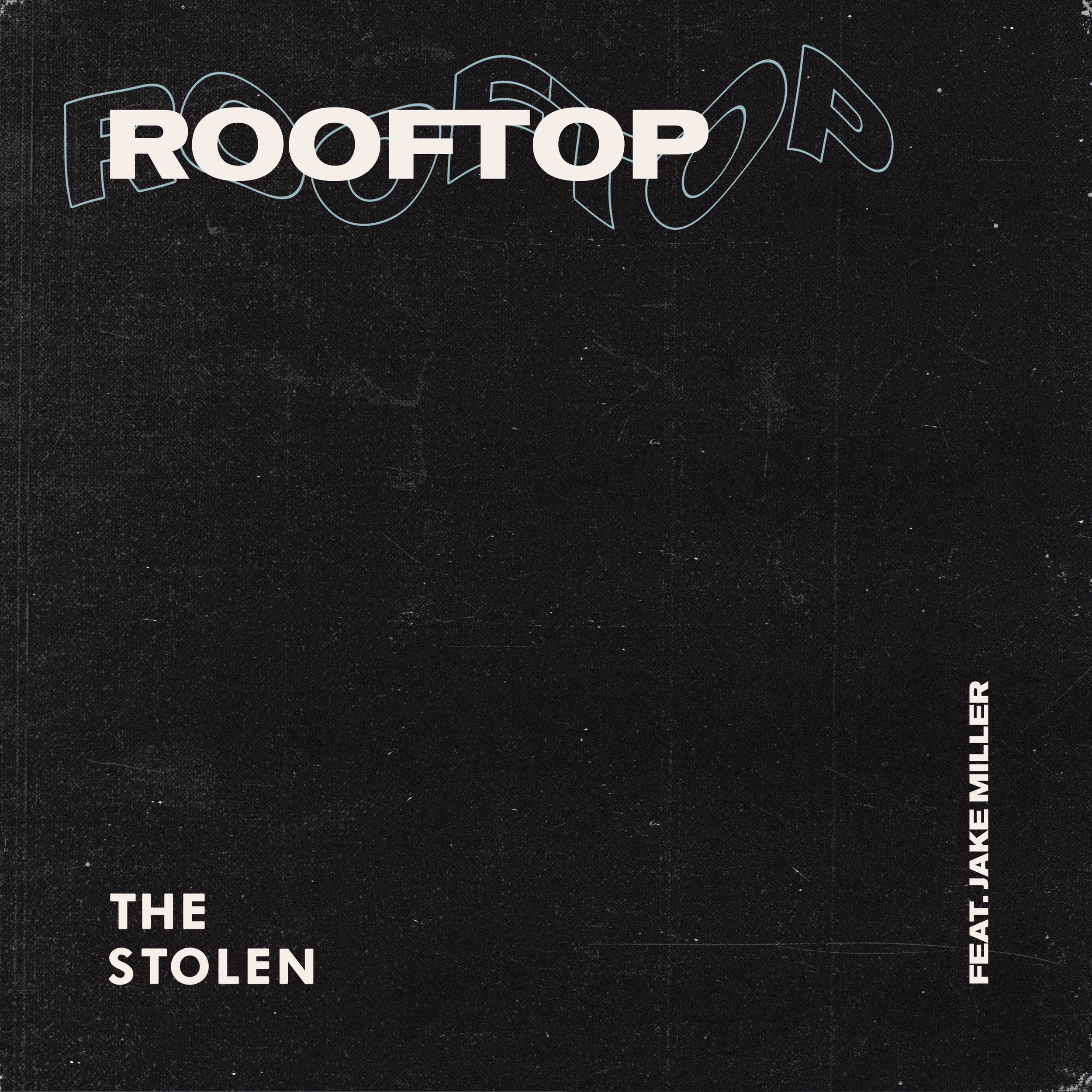 The Stolen - "Rooftop" (Feat. Jake Miller)