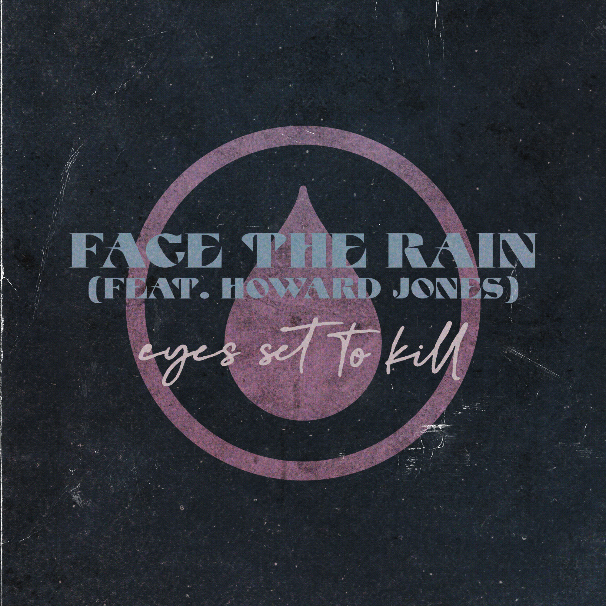 Eyes Set To Kill - "Face The Rain" (feat. Howard Jones)